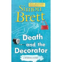 Death and the Decorator (Fethering Mystery)