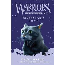 Warriors Super Edition: Riverstar's Home (Warriors Super Edition)