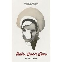 Bitter Sweet Love (Michael Faudet)