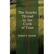 Scarlet Thread in the Cloth of Time