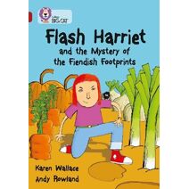 Flash Harriet and the Mystery of the Fiendish Footprints (Collins Big Cat)