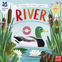National Trust: Big Outdoors for Little Explorers: River (National Trust: Big Outdoors for Little Explorers)