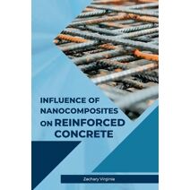 Influence of Nanocomposites on Reinforced Concrete
