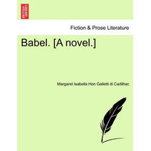 Babel. [A Novel.]