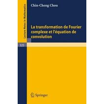 Transformation de Fourier Complexe Et l'Equation de Convolution