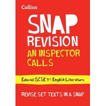 Inspector Calls: Edexcel GCSE 9-1 English Literature Text Guide (Collins GCSE Grade 9-1 SNAP Revision)
