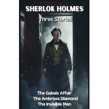 Sherlock Holmes, Three Stories
