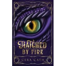 Hatched by Fire (Makado Chronicles)