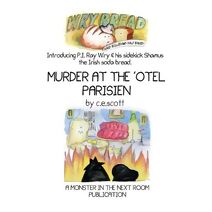 Murder at the 'Otel Parisien (Wry Bread)