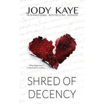 Shred of Decency (Shattered Hearts of Carolina)