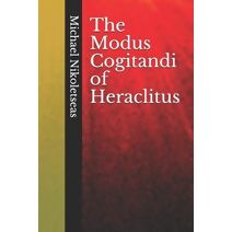 Modus Cogitandi of Heraclitus