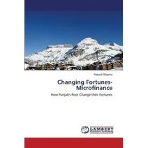 Changing Fortunes- Microfinance
