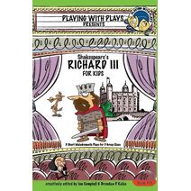 Shakespeares Richard III for Kids 3