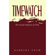 Timewatch - the Social Analysis of Time