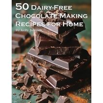 50 Dairy-Free Chocolate Making Recipes for Home