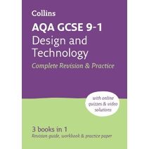 AQA GCSE 9-1 Design & Technology Complete Revision & Practice (Collins GCSE Grade 9-1 Revision)