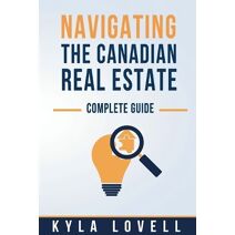 Navigating The Canadian Real Estate