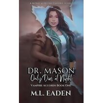 Dr. Mason Only Dies At Night