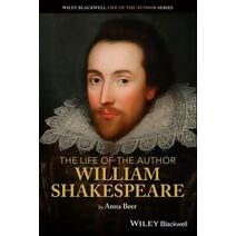 Life of the Author - William Shakespeare