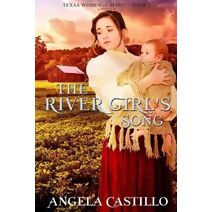 River Girl's Song (Texas Women of Spirit)