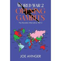 World War 2- Opening Gambits