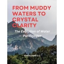 From Muddy Waters to Crystal Clarity