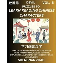 Devil Puzzles to Read Chinese Characters (Part 6) - Easy Mandarin Chinese Word Search Brain Games for Beginners, Puzzles, Activities, Simplified Character Easy Test Series for HSK All Level
