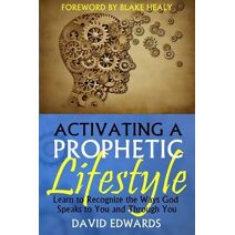 Activating a Prophetic Lifestyle