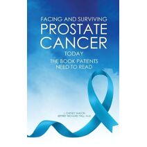 Facing and Surviving Prostate Cancer Today