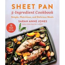 Sheet Pan 5-Ingredient Cookbook
