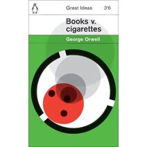 Books v. Cigarettes (Penguin Great Ideas)