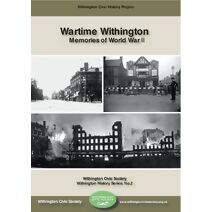 Wartime Withington (Withington Civic Society History Series)