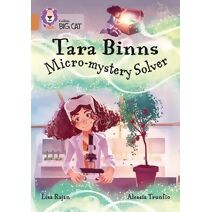 Tara Binns: Micro-mystery Solver (Collins Big Cat)