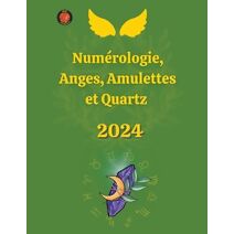 Num�rologie, Anges, Amulettes et Quartz 2024
