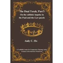 Dual Torah, Part I (Seminars in Restitutionist Primitivism)