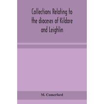 Collections relating to the dioceses of Kildare and Leighlin