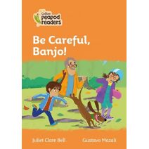 Be Careful, Banjo! (Collins Peapod Readers)