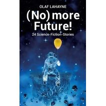 (No) more Future!