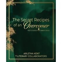 Secret Recipes of an Overcomer