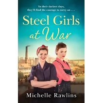 Steel Girls at War (Steel Girls)