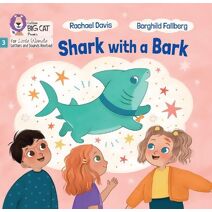 Shark with a Bark (Big Cat Phonics for Little Wandle Letters and Sounds Revised)