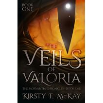 Veils of Valoria (Morvantia Chronicles)