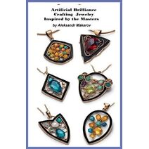 Artificial Brilliance Crafting Jewelry Inspired by the Masters