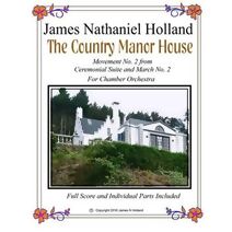 Country Manor House (Short Orchestral Works by James Nathaniel Holland)
