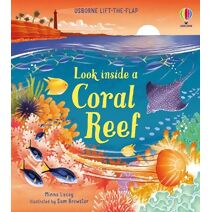 Look inside a Coral Reef (Look Inside)