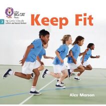 Keep Fit (Big Cat Phonics for Little Wandle Letters and Sounds Revised)