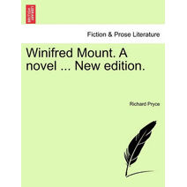 Winifred Mount. a Novel ... New Edition.