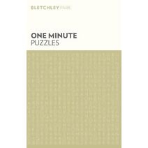 Bletchley Park One Minute Puzzles (Bletchley Park Puzzles)