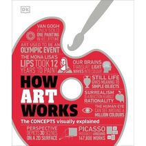 How Art Works (How Things Work)