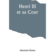 Henri III et sa Cour